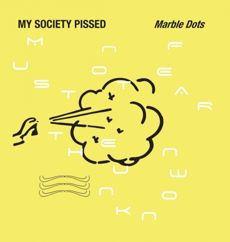 MY SOCIETY PISSED - "Marble Dots" (10inch)
