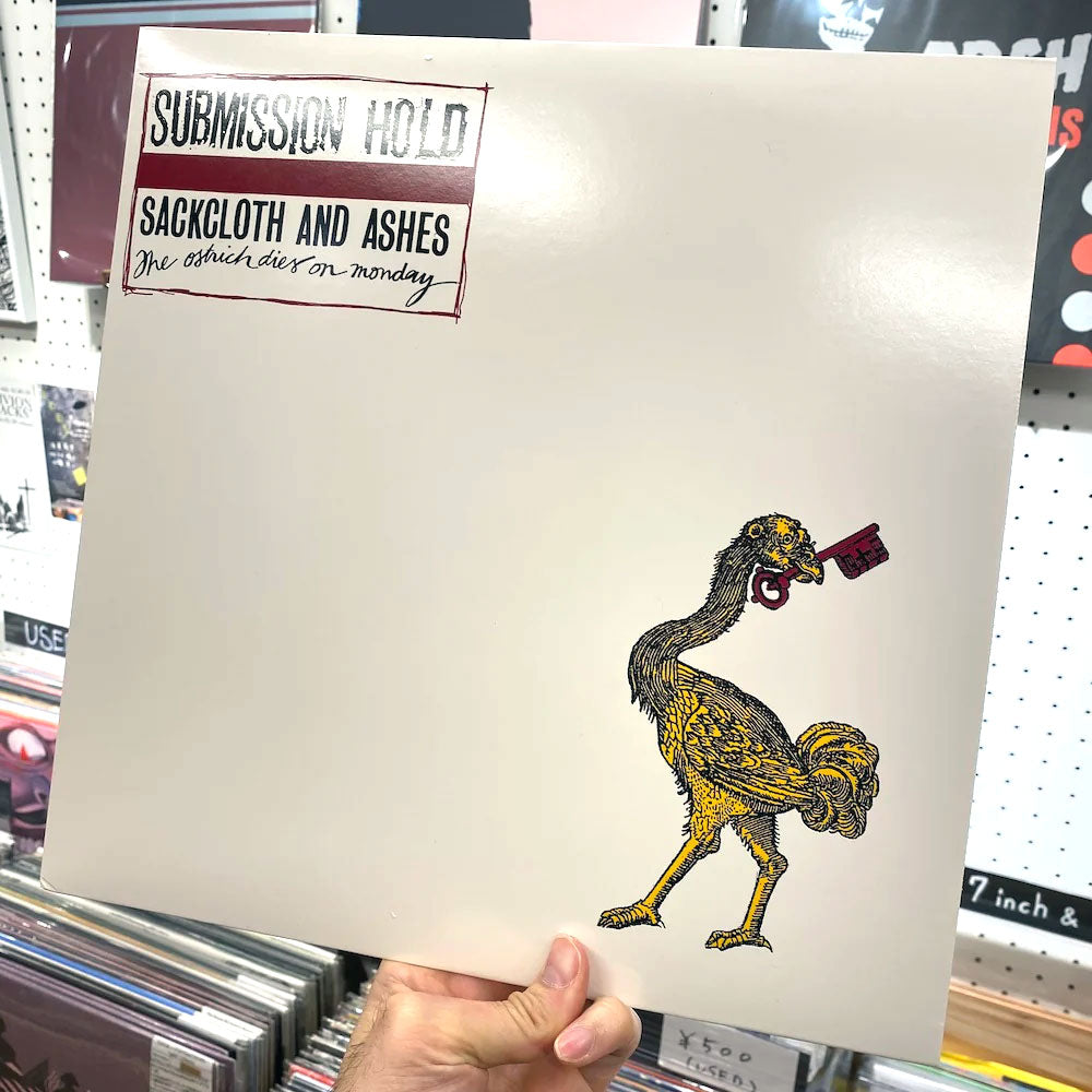Submission Hold -  "Sackcloth And Ashes, The Ostrich Dies On Monday" (LP)