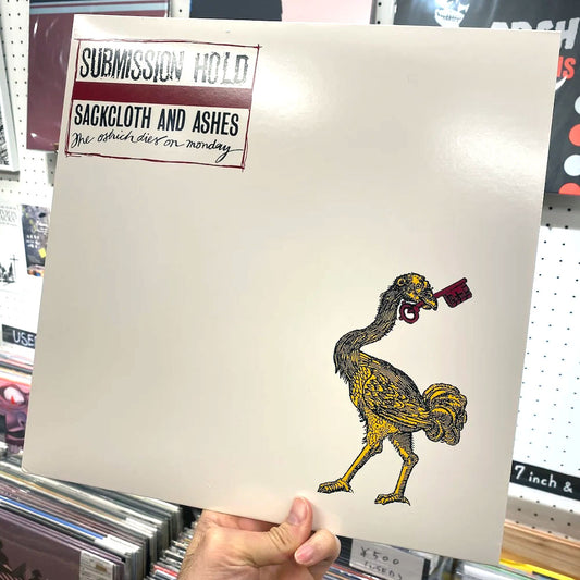 Submission Hold -  "Sackcloth And Ashes, The Ostrich Dies On Monday" (LP)