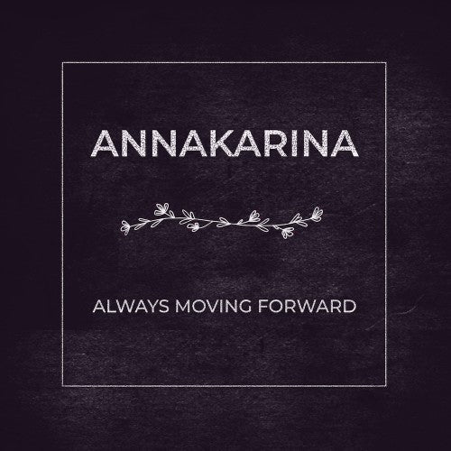 Annakarina - "Always Moving Forward" (12inch)