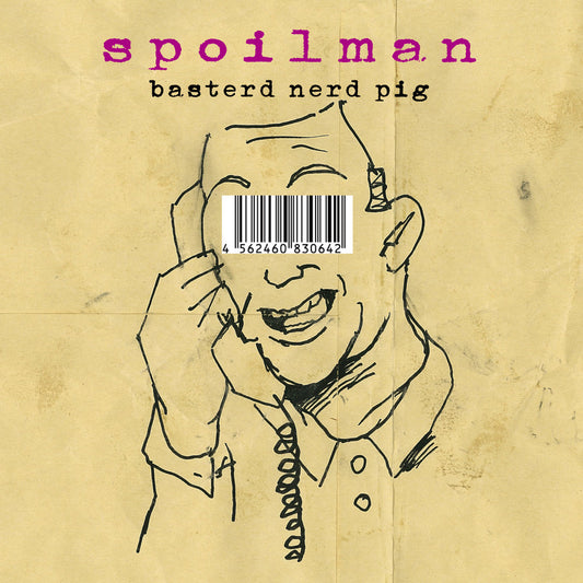 [pre-order] SPOILMAN - "BASTERD NERD PIG" (LP: Ltd100)