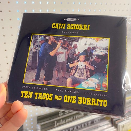 Cani Sciorri - "Ten Tacos And One Burrito" (PRO CD)