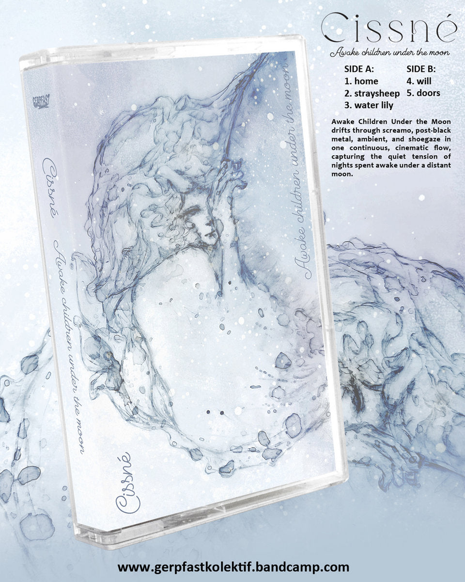 Cissné - "Awake children under the moon"(cassette)